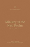 Ministry in the New Realm - A Theology of 2 Corinthians - NTTS